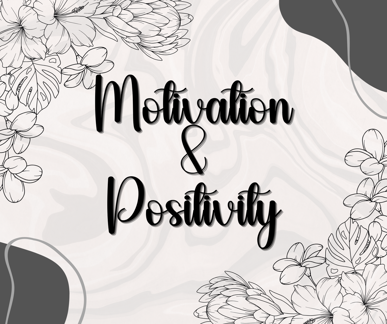 Motivation & Positivity