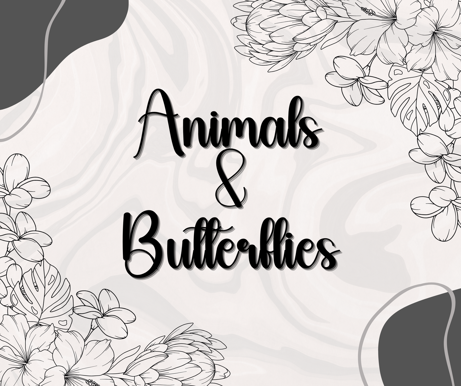 Animals & Butterflies
