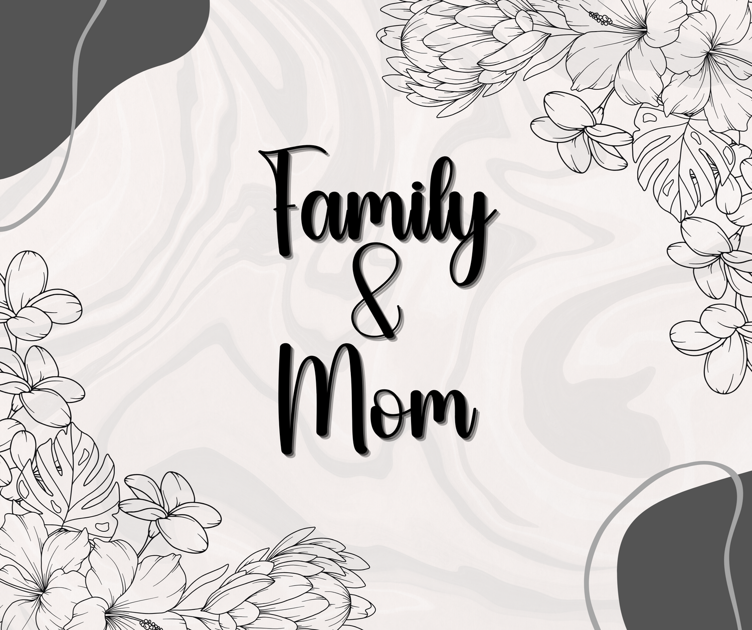 Family & Mom
