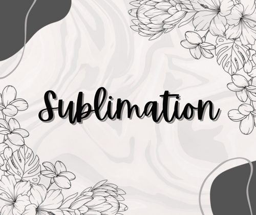 Sublimation