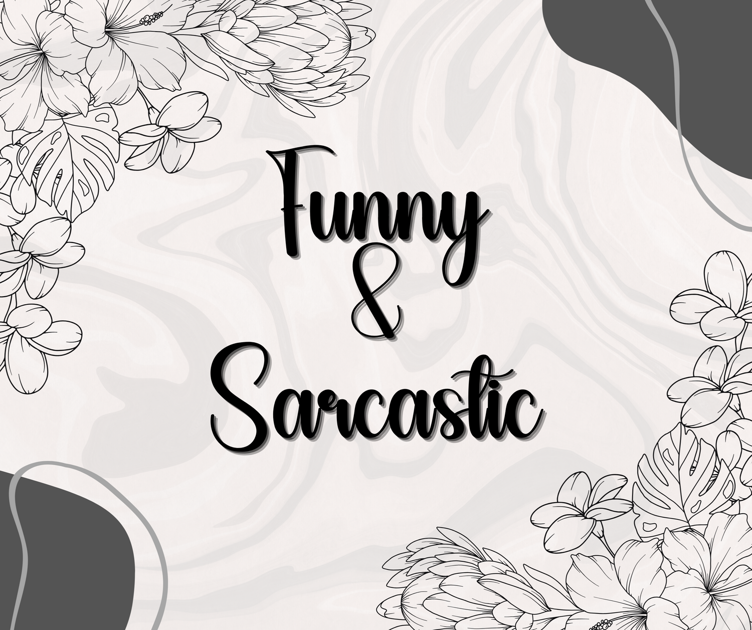 Funny & Sarcastic